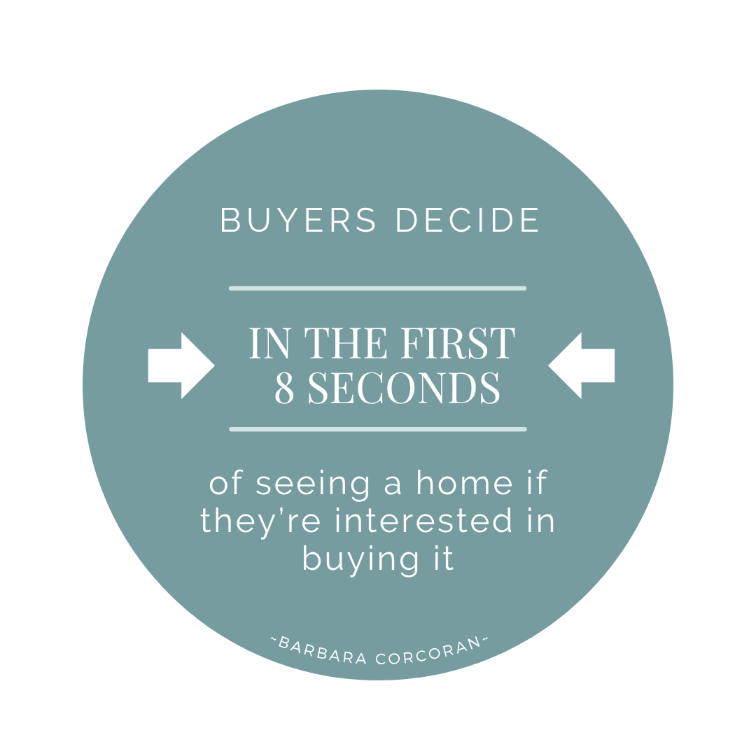 Occupied Home Staging Statistic - 8 seconds to make a decision graphic with quote from Barbara Corcoran. Buyers decide within 8 seconds if they want to buy the home